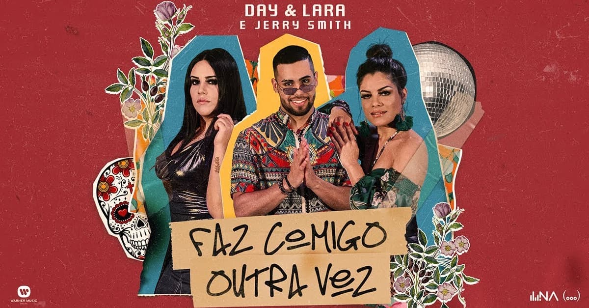 “Faz Comigo Outra Vez” | Day & Lara lançam videoclipe de single com Jerry Smith